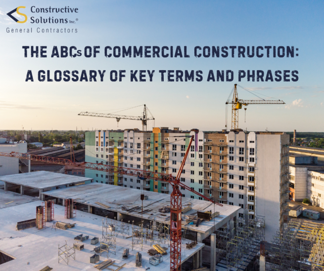The ABCs of Commercial Construction: A Glossary of Key Terms and Phrases